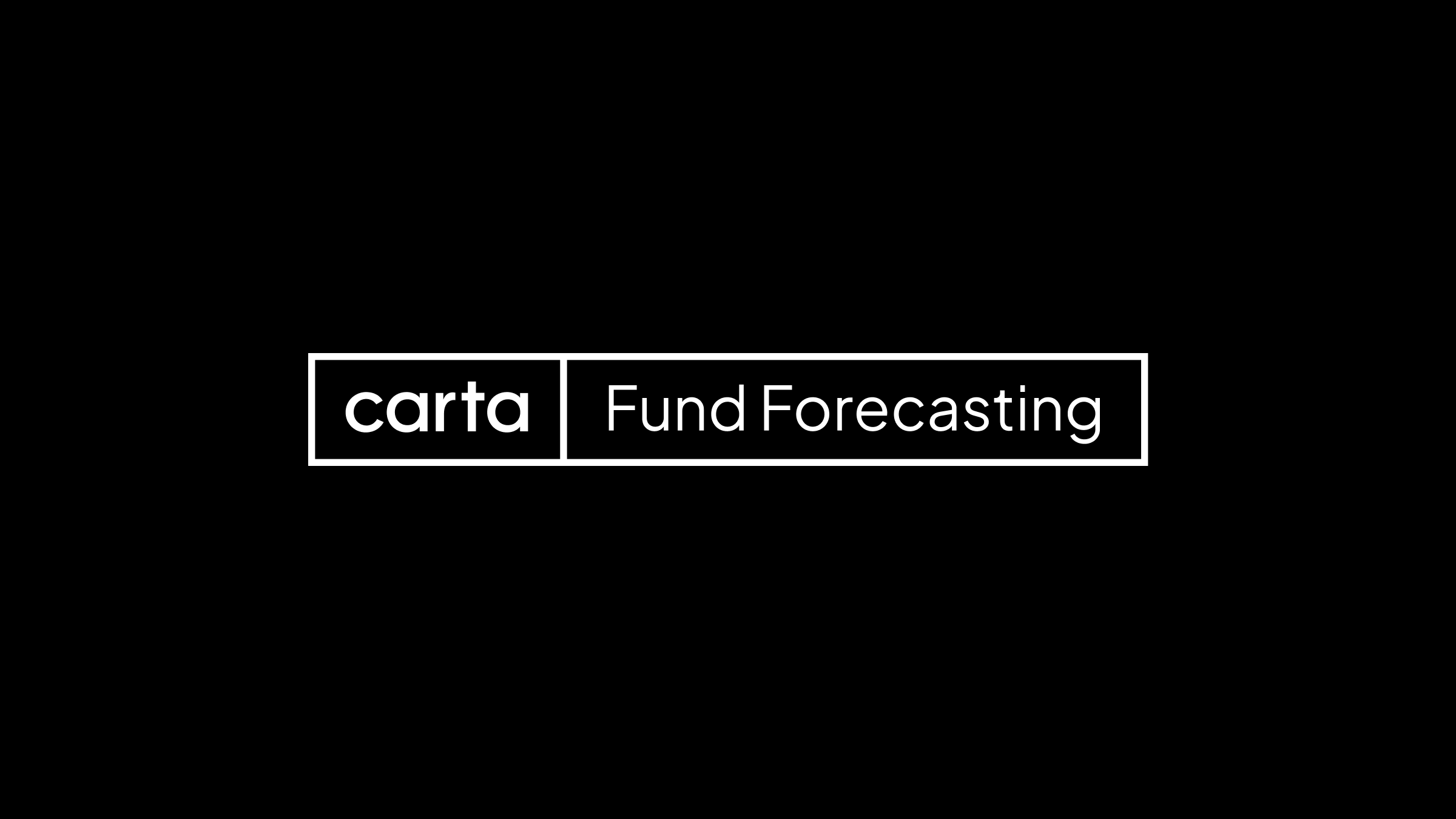 Carta and Fund Forecasting: FP&A for the Office of the Fund CFO