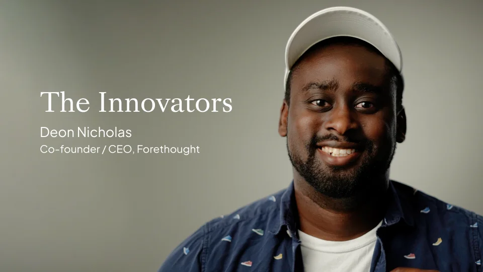 Solving the first time CEO puzzle with Forethought AI founder Deon Nicholas 