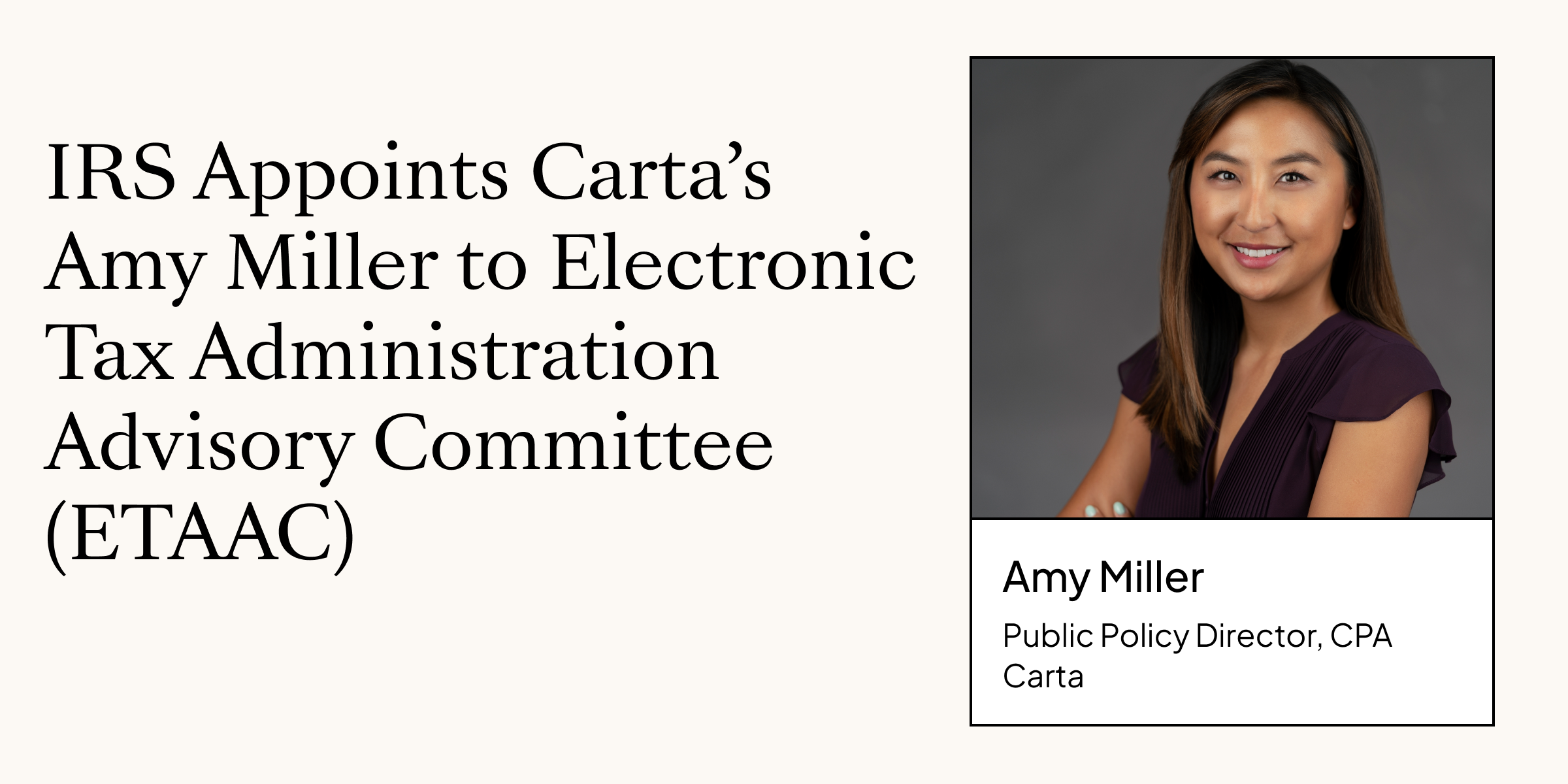 Carta Director of Public Policy, Amy Miller, CPA, appointed to IRS Committee