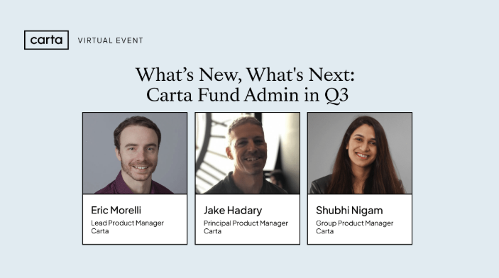 What’s New, What's Next: Carta Fund Admin in Q3