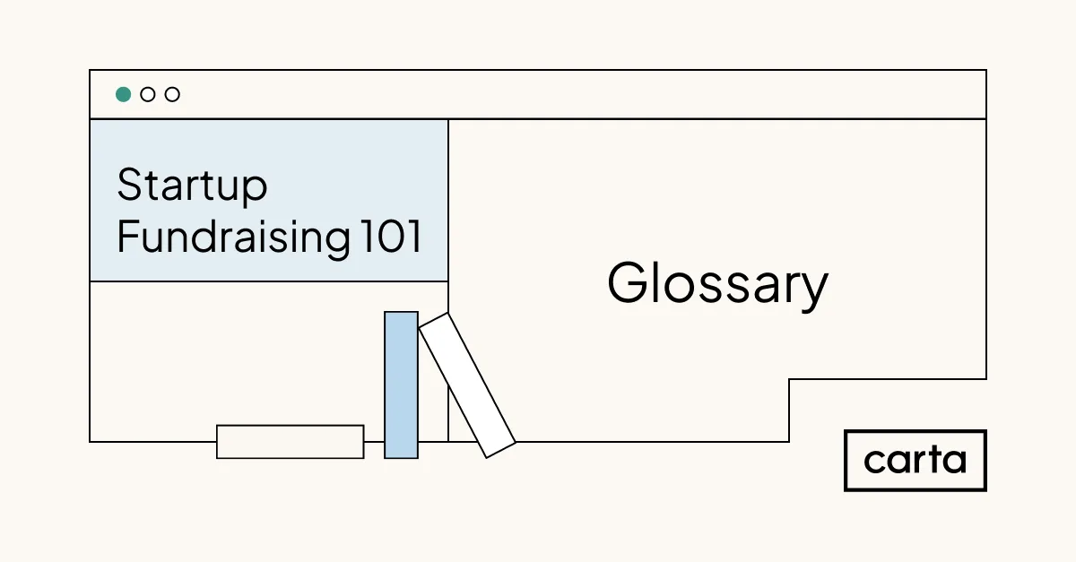 Startup Fundraising 101 | Glossary
