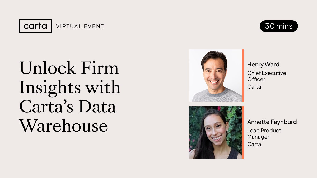 20250730 - Unlock Firm Insights with Carta's Data Warehouse