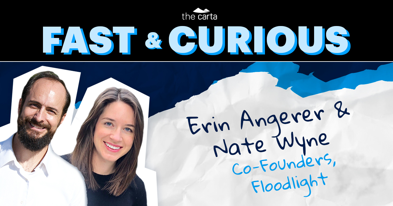 The Fast &amp; The Curious: Erin Angerer &amp; Nate Wyne, co-founders of Floodlight
