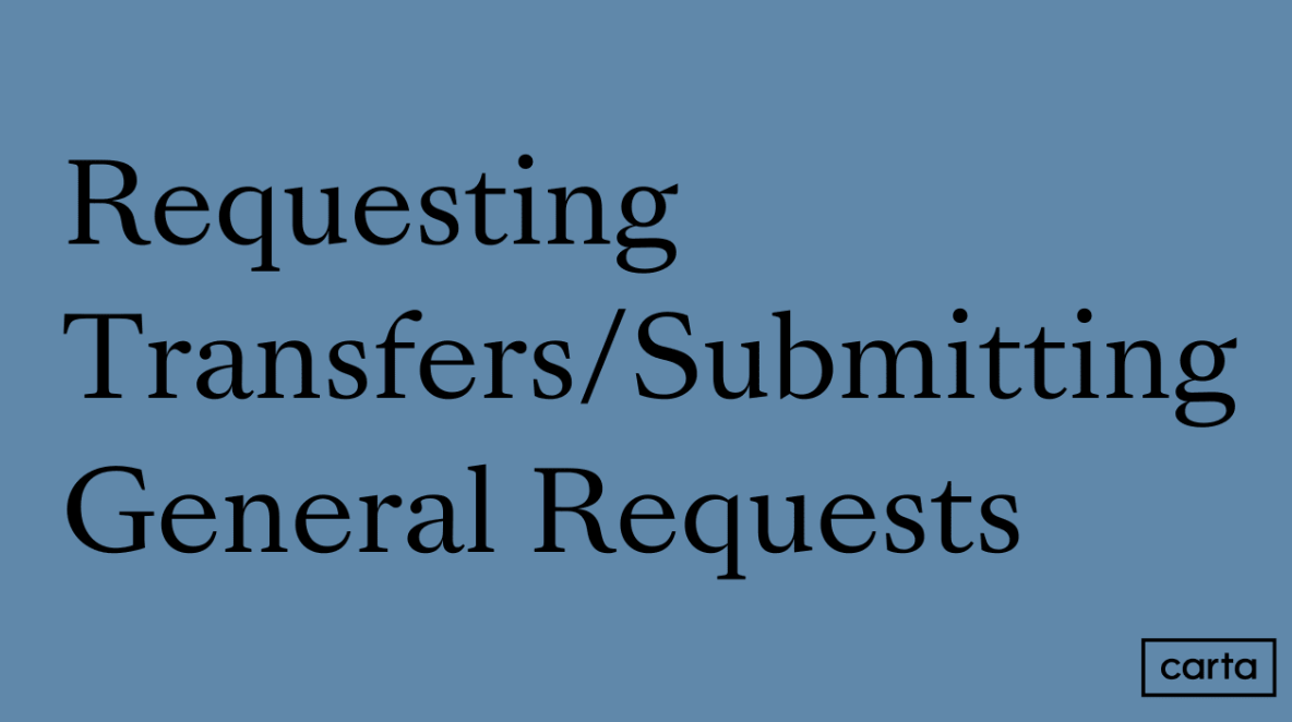 Requesting Transfers / Submitting General Requests