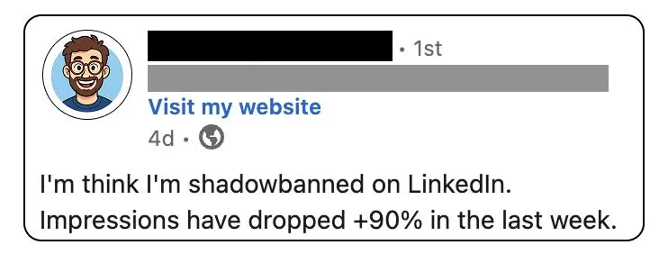 LinkedIn: You Are Probably Not Being Shadow Banned on LinkedIn