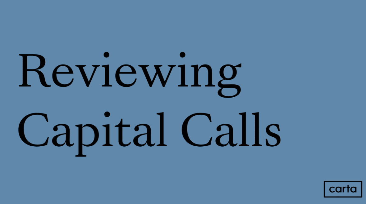 Reviewing Capital Calls