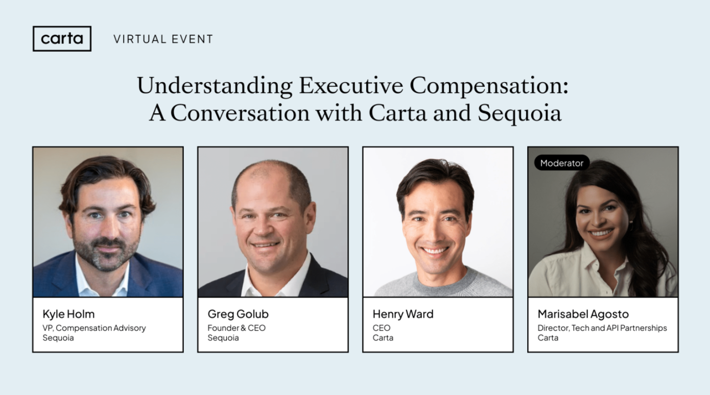 Understanding Executive Compensation: A Conversation with Carta and Sequoia