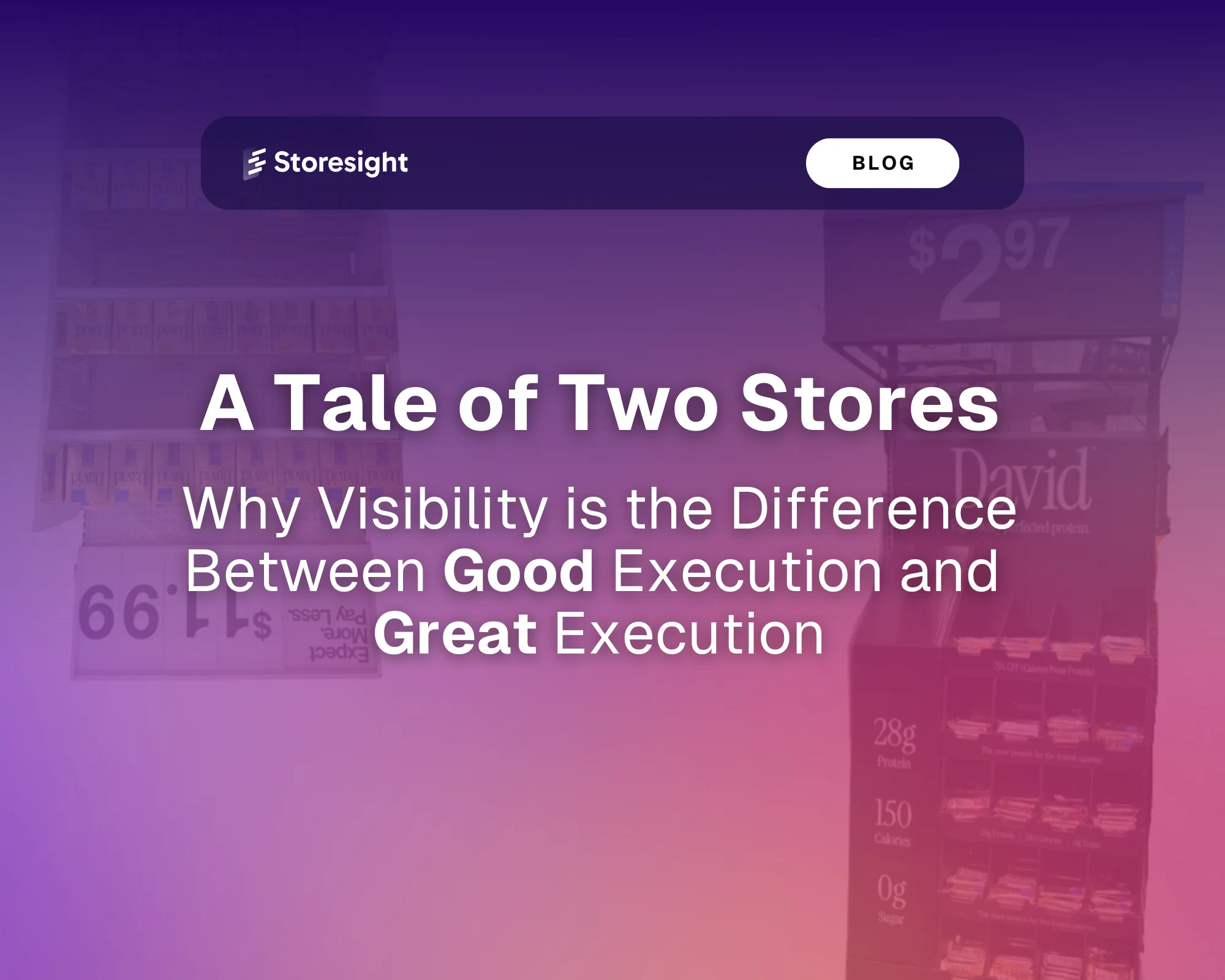 A Tale of Two Stores: Why Visibility Is the Difference Between Good ...