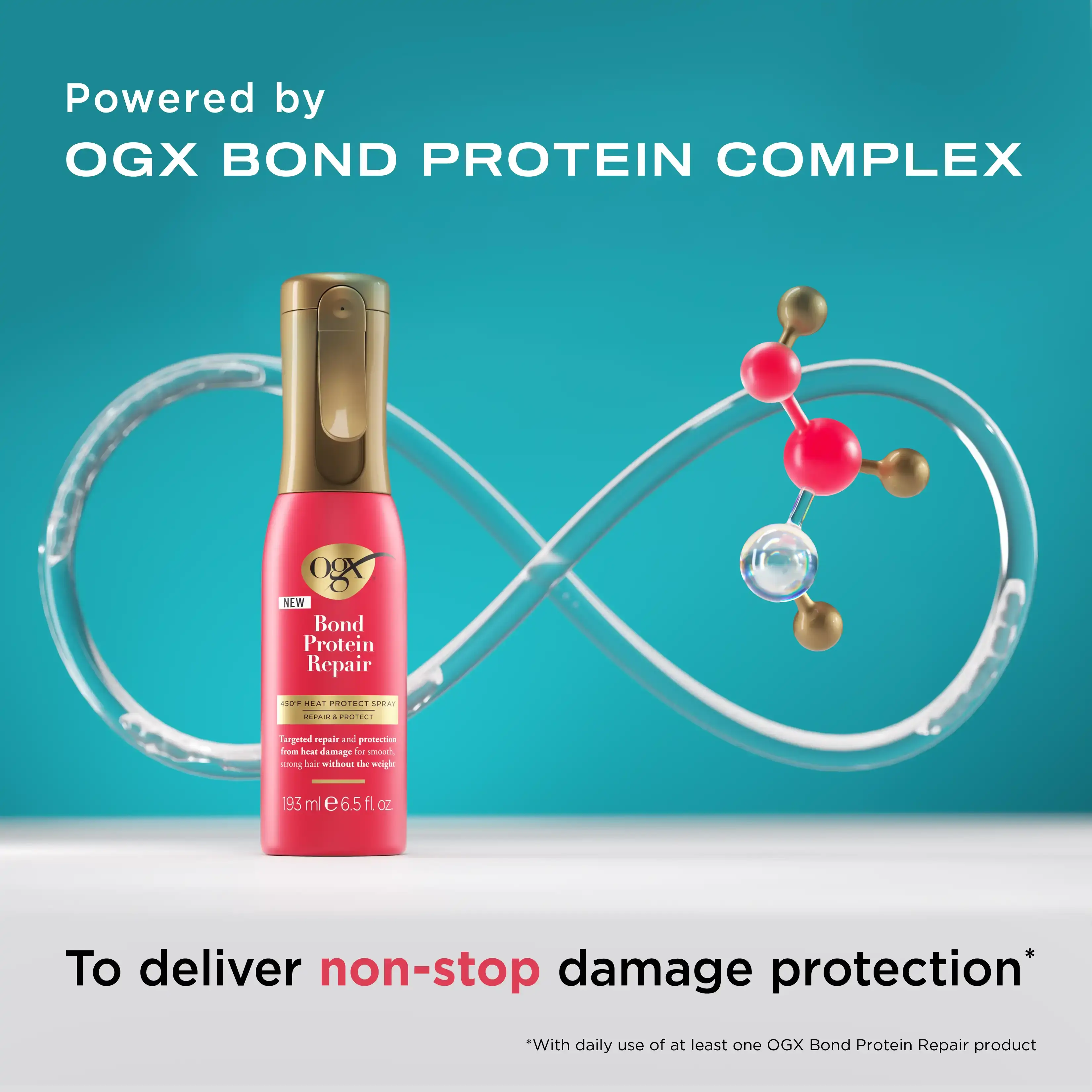 Bond Protein Repair 450°F Heat Protect Spray Powered by OGX Bond Protein Complex to deliver non-stop damage protection* with daily use of at least one OGX Bond Protein Repair product