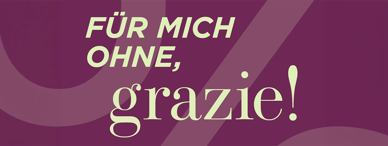 bindella-blog-fuer-mich-ohne-grazie-hero