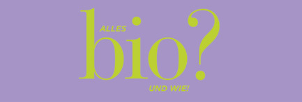 Schriftzug «Alles bio? Und wie!»