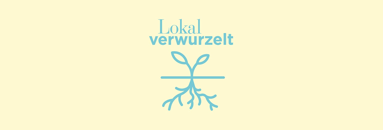 Visual «Lokal verwurzelt»