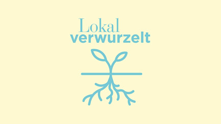 Visual «Lokal verwurzelt»
