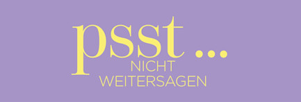 Schriftzug «psst ... nicht weitersagen»