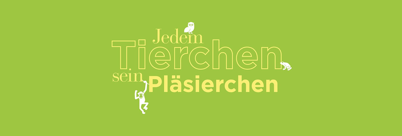 Visual «Jedem Tierchen sein Pläsierchen»