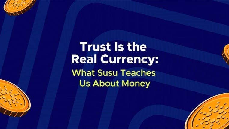Trust Is the Real Currency, What Susu Teaches Us About Money