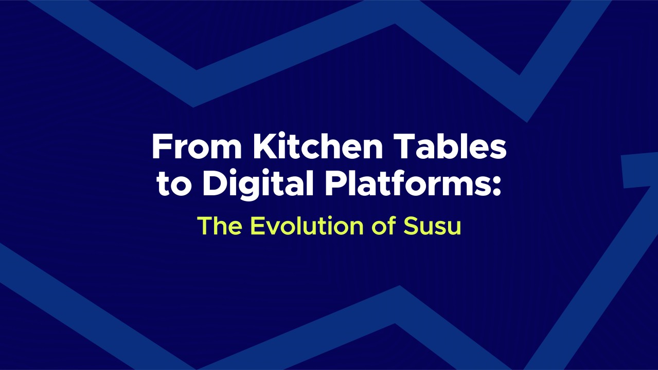 From Kitchen Tables to Digital Platforms: The Evolution of Susu