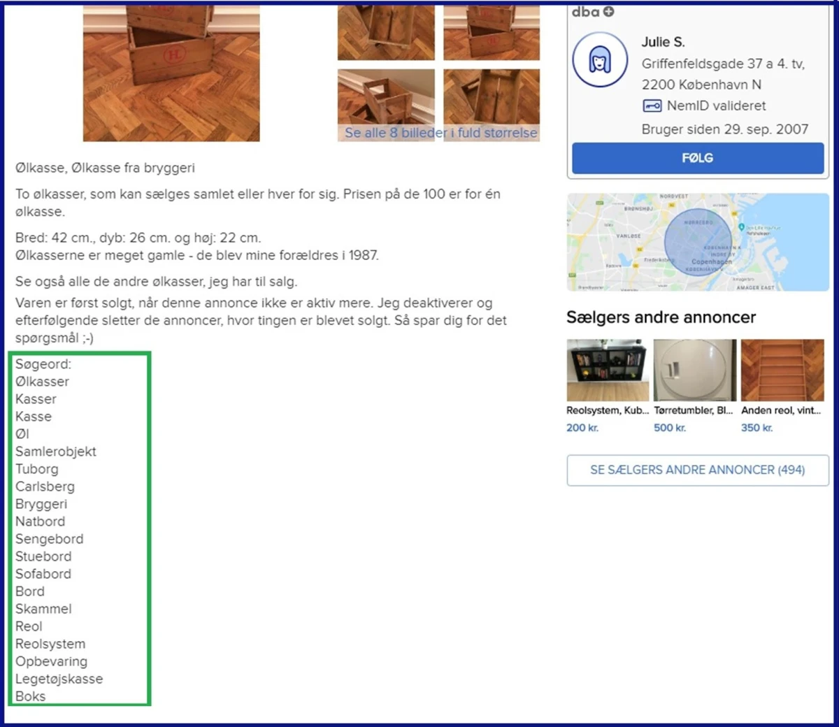 Tænk over, om det, du sælger, kan bruges til andre funktioner. For eksempel kan to ølkasser stables til et bord, eller den ene kan bruges som en skammel. Skriv dette i dine søgeord i annoncen, ligesom jeg har gjort