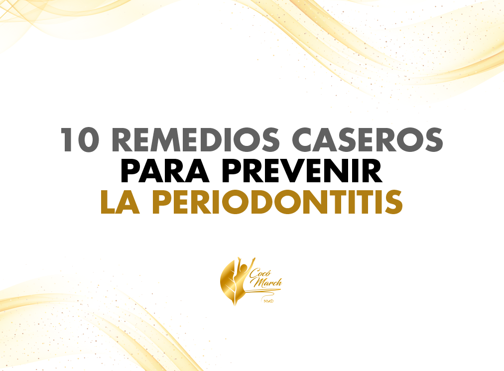 10 Remedios Caseros Para Prevenir La Periodontitis