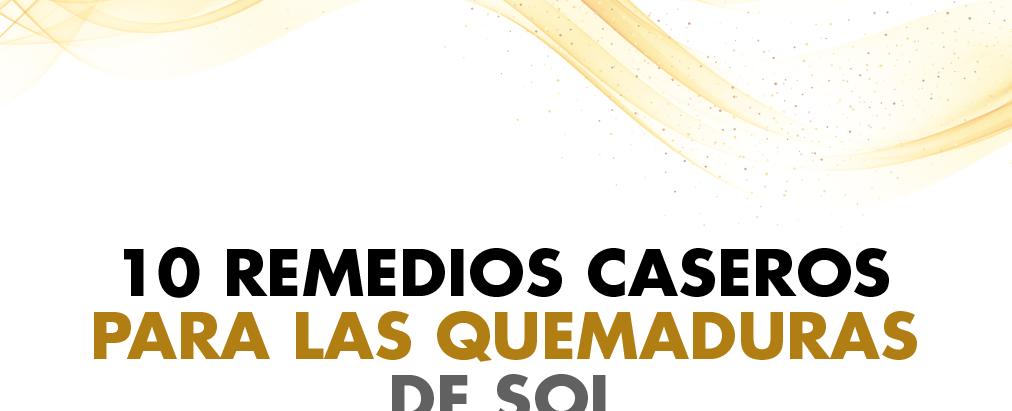 10 Remedios Caseros Para Las Quemaduras De Sol