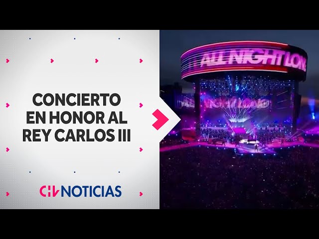Así fue el concierto en honor al recién coronado Rey Carlos III - CHV Noticias