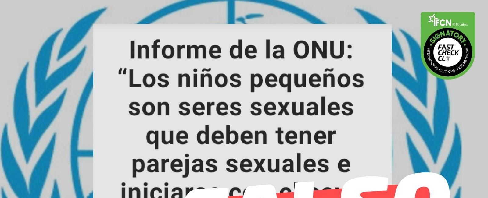 Informe de la ONU: "Los niños pequeños son seres sexuales que deben tener parejas sexuales (...)": #Falso
