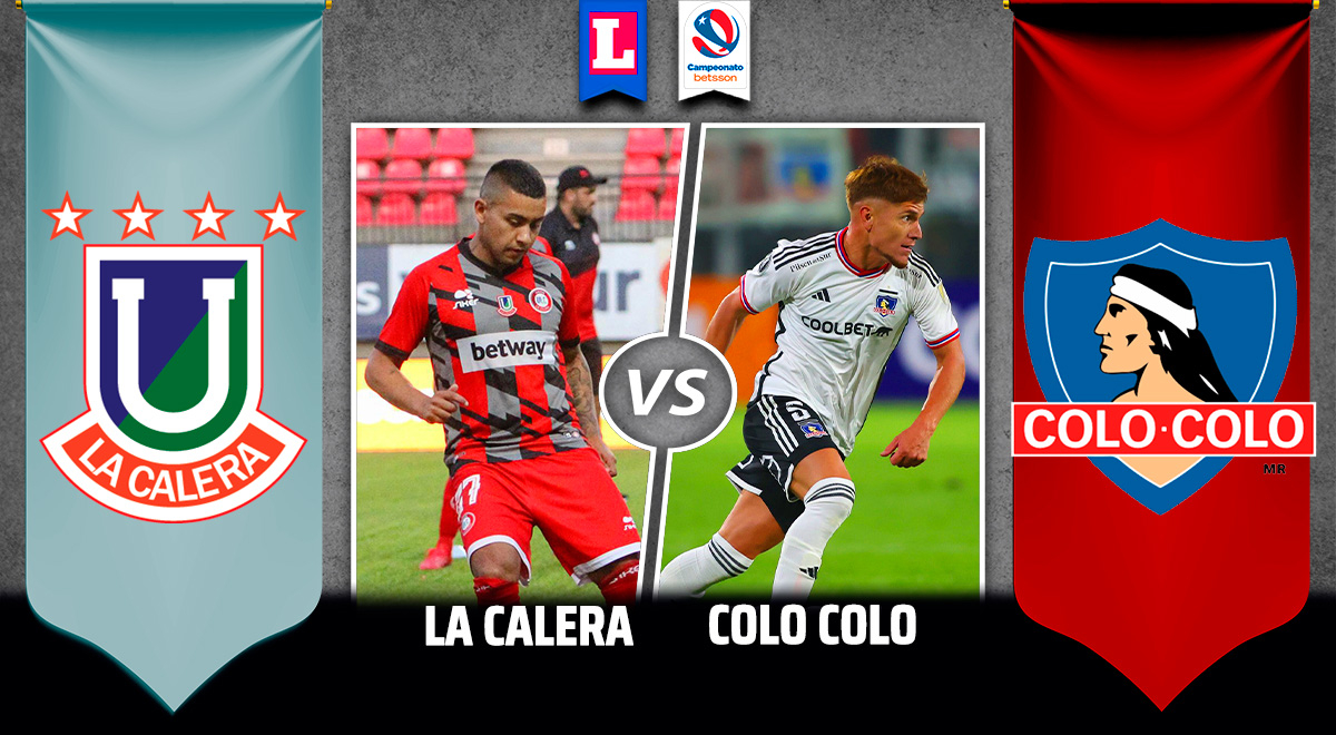 Colo Colo vs Unión La Calera EN VIVO por Campeonato Nacional futbol chileno vía TNT Sports: cuándo juega, horario, canal y dónde ver partido de hoy lbev
