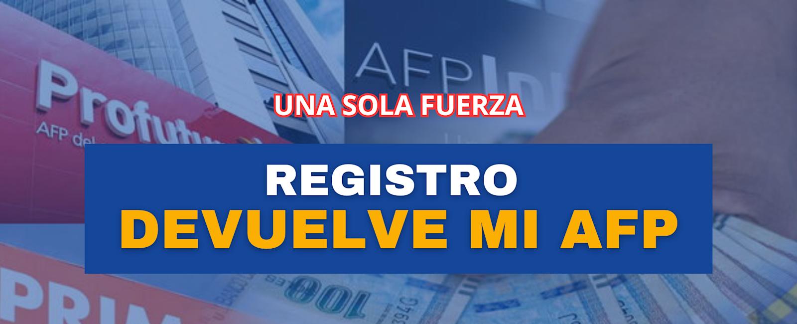 Registro AFP por una devolución justa