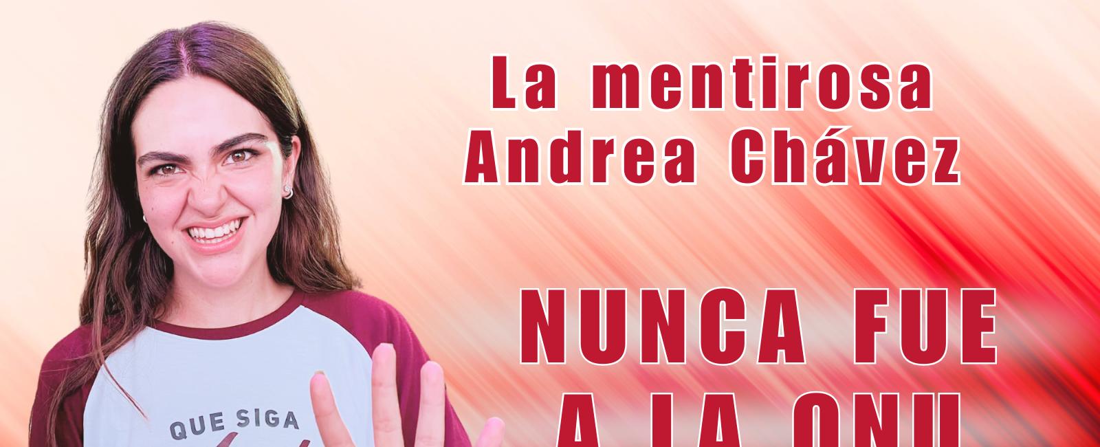 Andrea Chávez nunca fue a la ONU, por Orquídea Fong- Etcétera