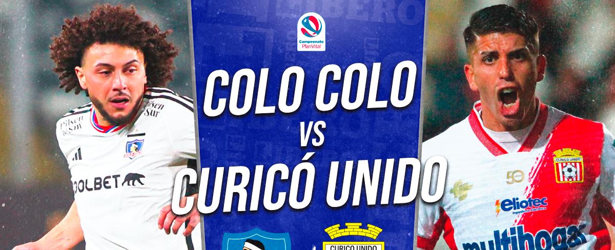 Colo Colo vs Curicó Unido EN VIVO por Campeonato Nacional futbol chileno via TNT Sports: cuándo juega, horario, canal y dónde ver partido de hoy lbev