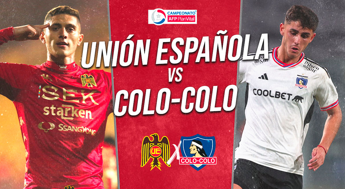 Colo Colo vs Unión Española EN VIVO por Campeonato Nacional futbol chileno via TNT Sports: cuándo juega, horario, canal y dónde ver partido de hoy lbev