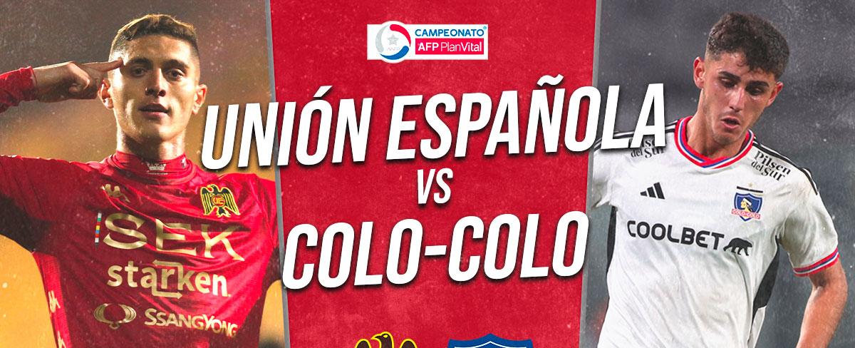 Colo Colo vs Unión Española EN VIVO por Campeonato Nacional futbol chileno via TNT Sports: cuándo juega, horario, canal y dónde ver partido de hoy lbev