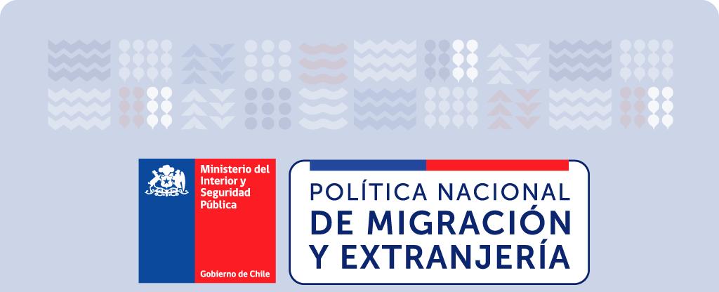 Gobierno de Chile presenta la Política Nacional de Migración y Extranjería