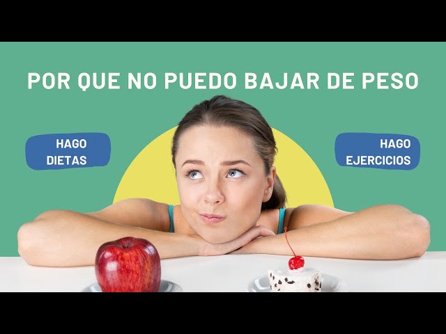 ¿Por que no puedo bajar de peso si hago dieta y ejercicio?