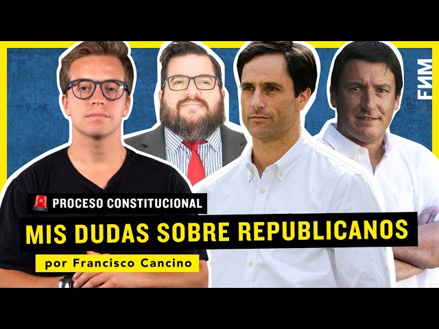 Francisco Cancino: Mis dudas sobre Republicanos