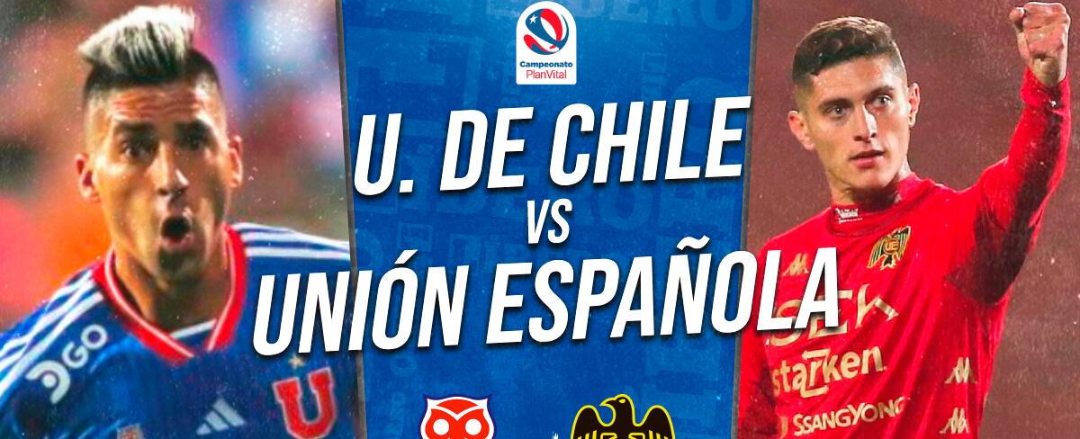 U de Chile vs Unión Española EN VIVO por Campeonato Nacional futbol chileno vía TNT Sports: cuándo juega, horario, canal y dónde ver partido de hoy | CL | lbev