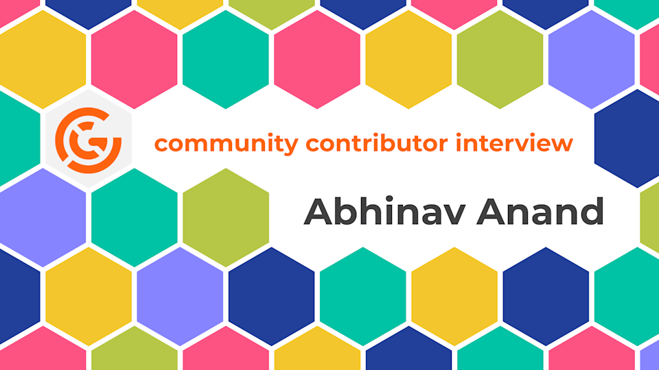 Community contributor interview cover card for Abhinav Anand