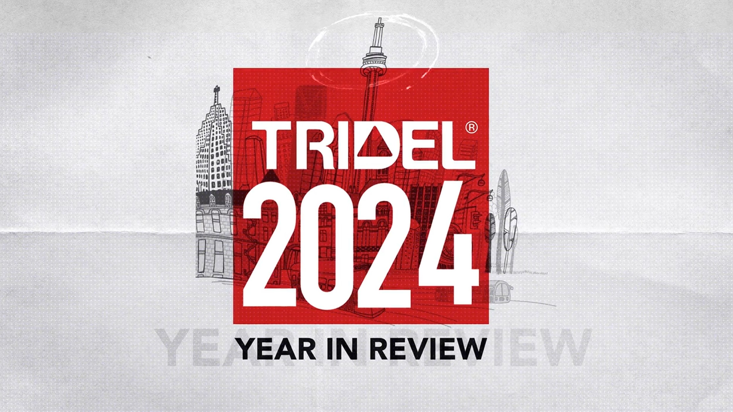 Tridel's 2024 Year in Review