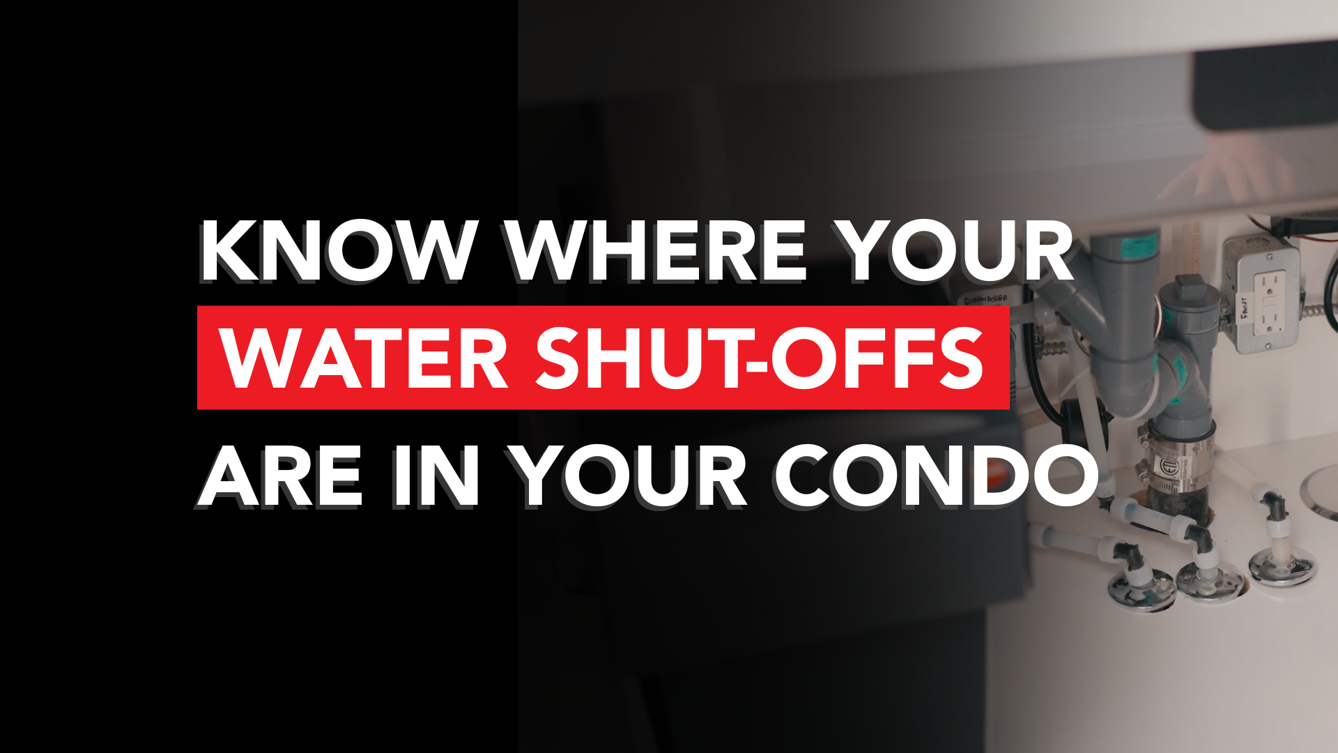 Know Where Your Water Shut-Off Valves Are in Your Condo