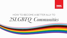 How to Become a Better Ally to 2SLGBTQ+ Communities.
