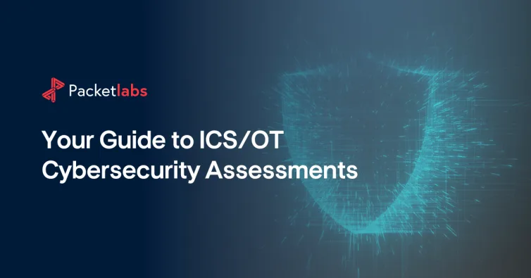 Your Guide to ICS/OT Cybersecurity Assessments