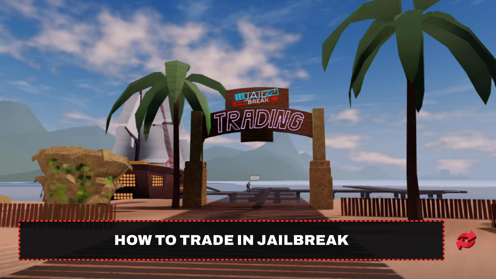Trading Island Entrance in Jailbreak