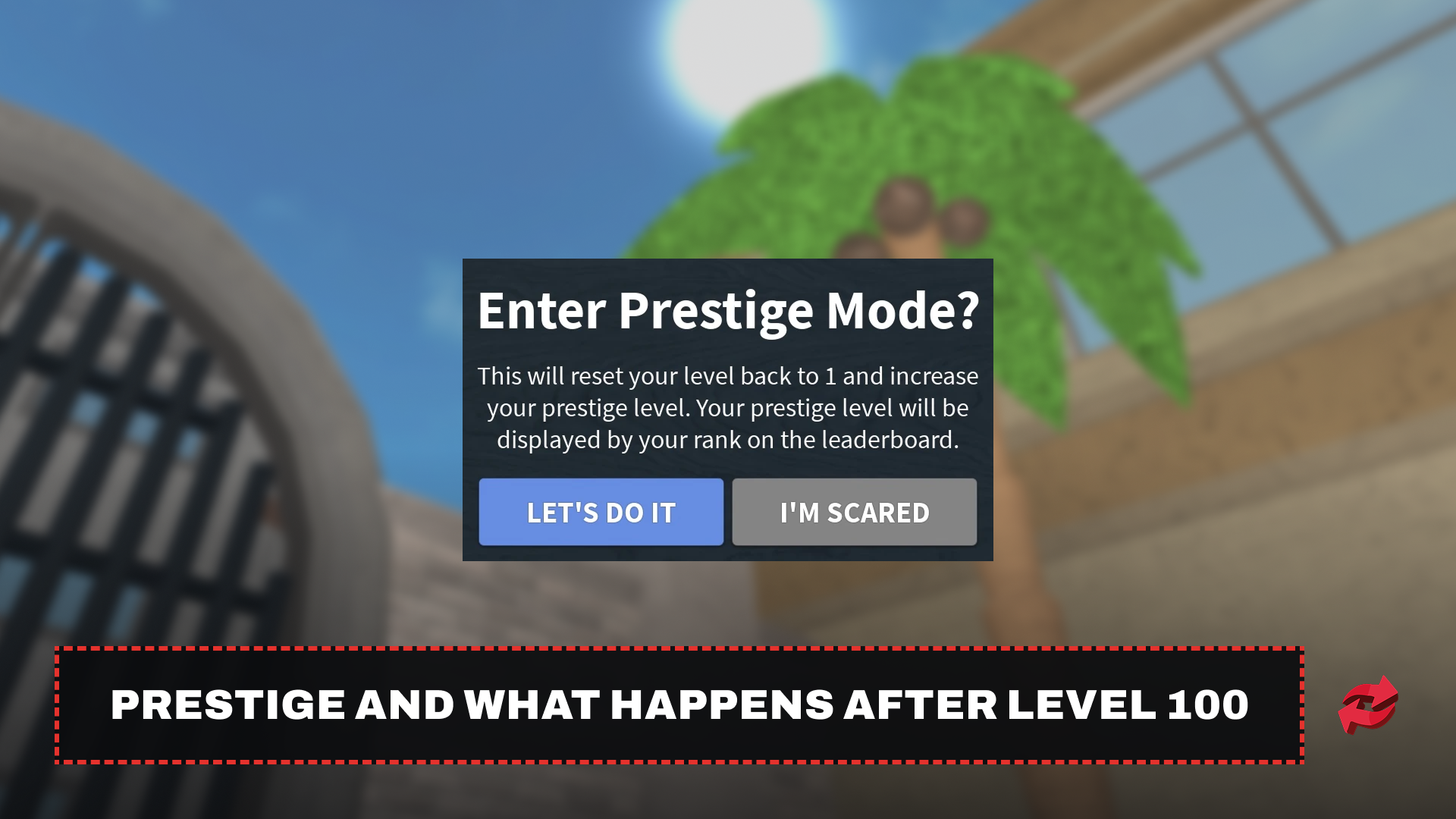 Prestige and What Happens After Level 100