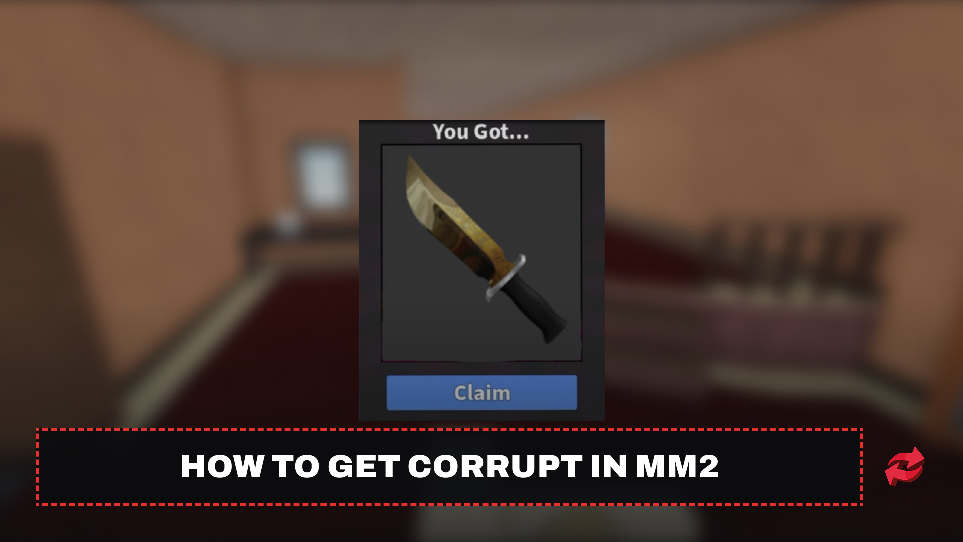 How to Get Corrupt in MM2