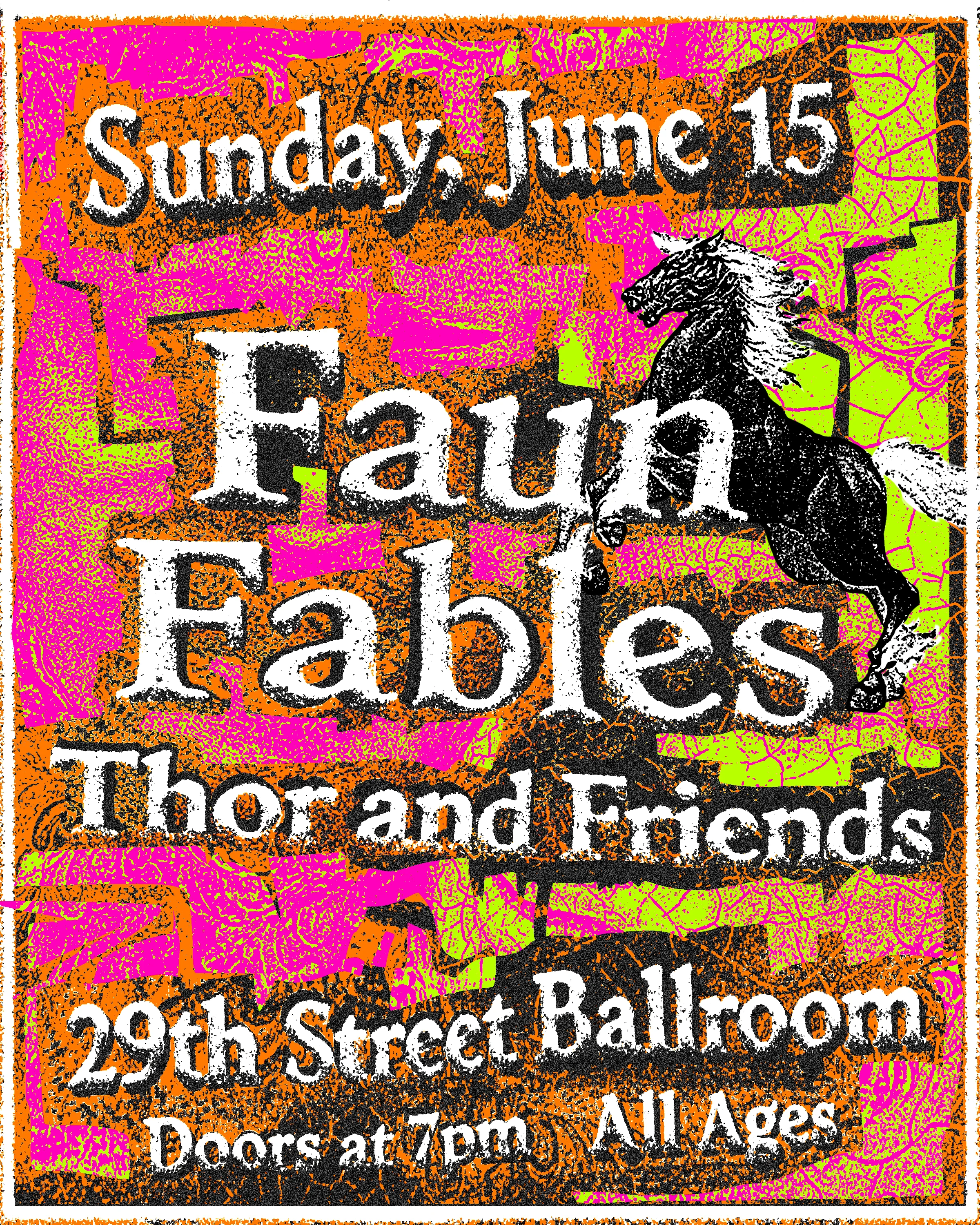 June 15, 2025; Faun Fables and Thor & Friends at 29th Street Ballroom.