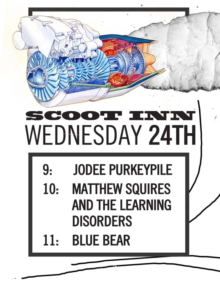 Blue Bear, Matthew Squires and the Learning Disorders, Jodee Purkeypile at Historic Scoot Inn