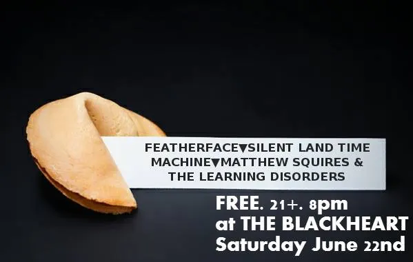 Featherface, Silent Land Time Machine, Matthew Squires and the Learning Disorders at Blackheart