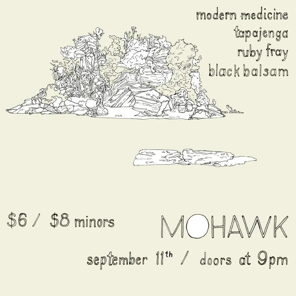 Modern Medicine, Tapajenga, Ruby Fray, Black Balsam at Mohawk