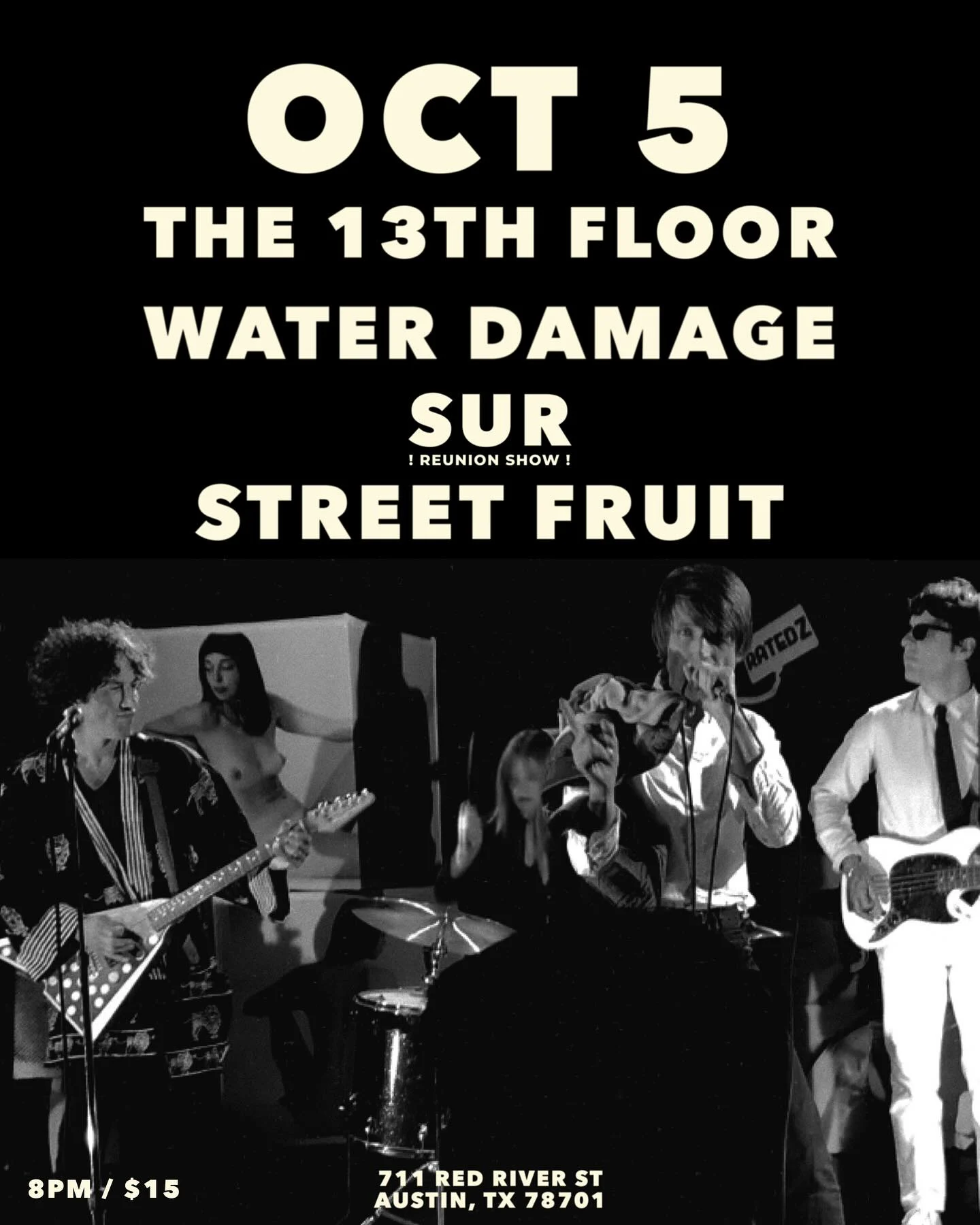 October 5, 2025; The 13th Floor; Water Damage, SUR (reunion show), Street Fruit; 8pm, $15; 711 Red River St, Austin, TX 78701