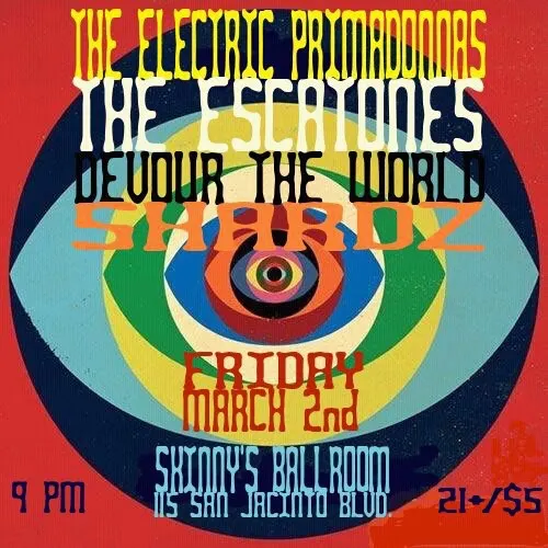 The Electric Primadonnas, The Escatones, Devour the World, Shardz at Skinny's Ballroom
